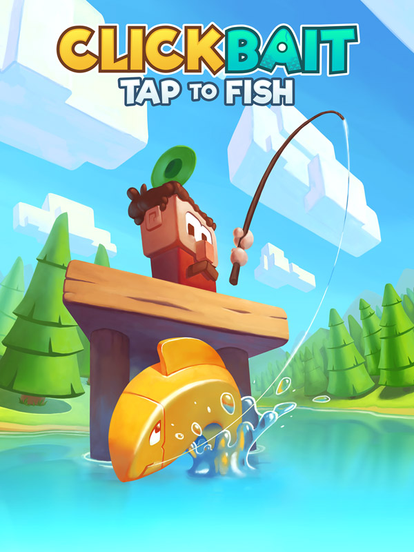 Clickbait: Tap to Fish